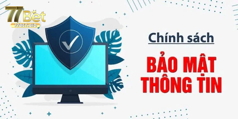 Những điều khoản cụ thể của chính sách bảo mật 77bet