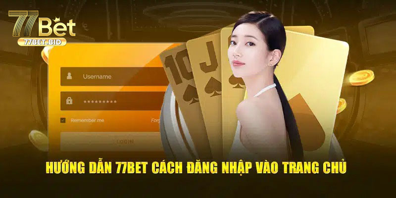 Lưu ý khi đăng nhập 77bet